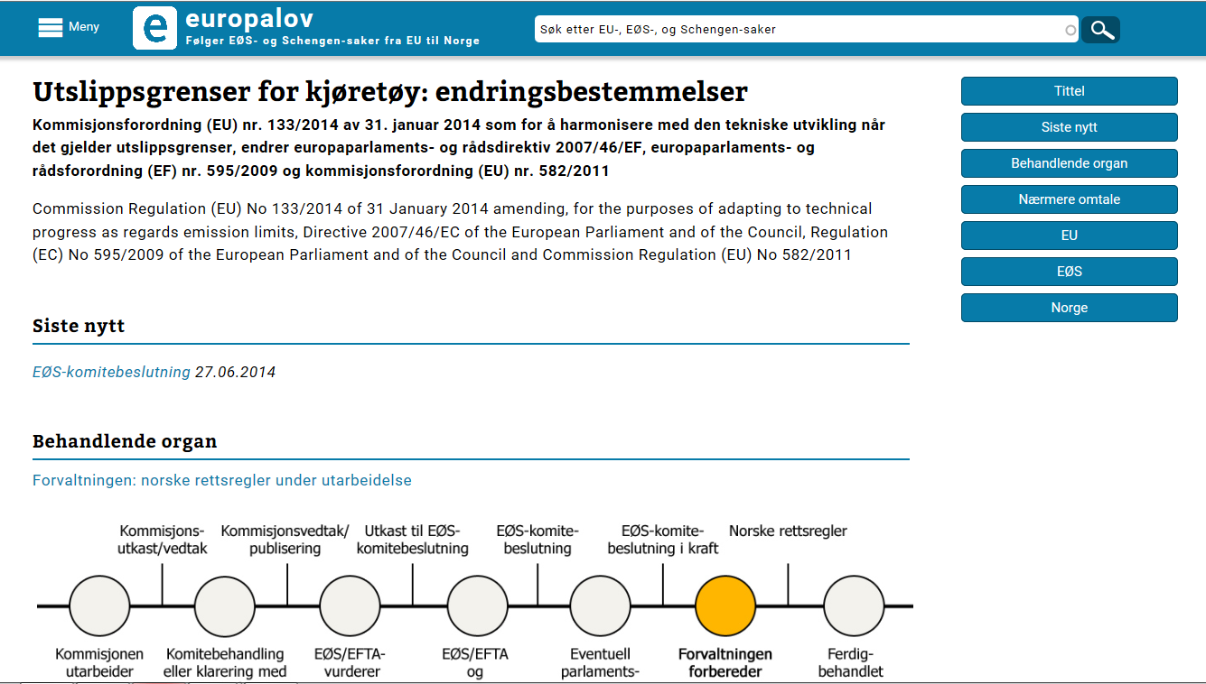 Forordning EU No 133/2014 Forordningen er ikke ferdigbehandlet i EØS, og er derfor ikke