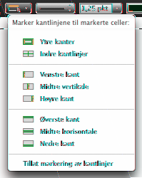 Klikk på Kantlinje-knappen i formatlinjen, og velg et alternativ fra lokalmenyen. Kantlinjeknappen Du kan også bruke Cellekantlinje-knappene i tabellinspektøren til å markere et kantlinjesegment.
