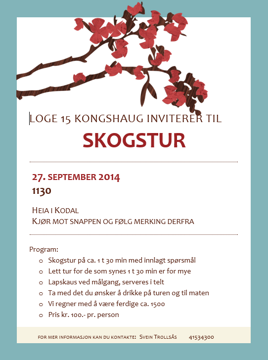 Lørdag 27 september inviteres brødre med ledsager til skogstur Loge 15