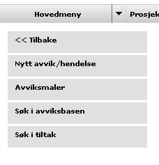 2.1 Registreringen Den første aktiviteten i avviksprosessen er å registrere tilløpet/hendelsen i Input Process.