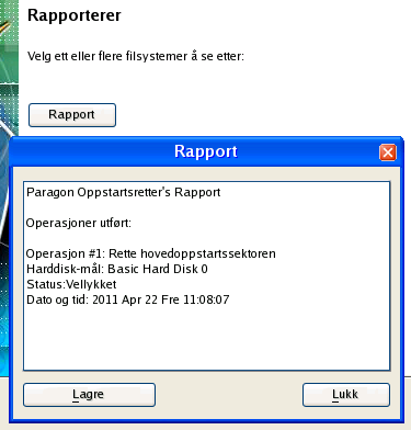 21 6. Klikk Rapport etter at operasjonen er fullført for å se et sammendrag. Programmet lar deg også lagre denne rapporten. Klikk bare Lagre og velg målplassering for å gjøre dette. 7.