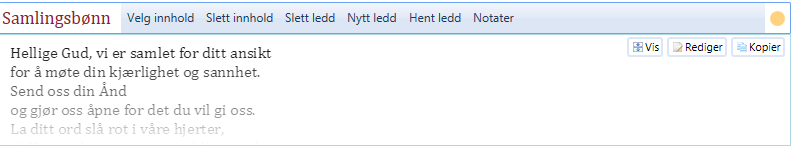 Når et ledd blir aktivt dukker det også opp en verktøylinje med aktuelle kommandoer for aktivt ledd. Disse kommandoene vil være litt forskjellige for hvert ledd alt etter type ledd i gudstjenesten.