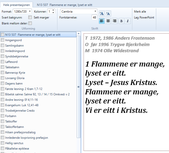 5. Fet og kursiv tekst i Storskjerm Det er mulig å velge fet/uthevet og/eller kursiv skrift i Storskjerm.