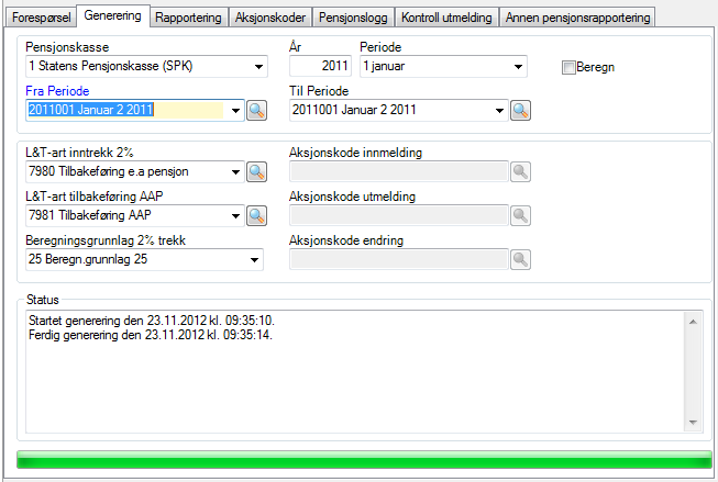 Generering av transer til SPK Rapporter Pensjonsrapportering Generering Pensjonskasse Velg 1 for Statens Pensjonskasse (SPK) År / Periode Angi år og måned, f.eks: 2011 / 1 - for Januar 2011.