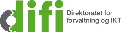 Difi - Direktoratet for forvaltning og IKT Difi utviklar offentleg