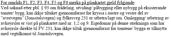 Utklipp frå høyringsvar frå Statens vegvesen Forhold til overordna plan: Eigedommen ligg i Kommunedelplanen Markegardslie-Lykkja. Kommunedelplanen har rekkefølgjeføresegn punkt 1.2.