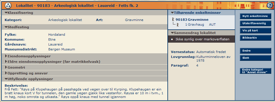 KU - deltema kulturminne og kulturmiljø - E134 Stordalen i Etne kommune 43 Utdrag frå Riksantikvarens fornminnedatabase Askeladden.