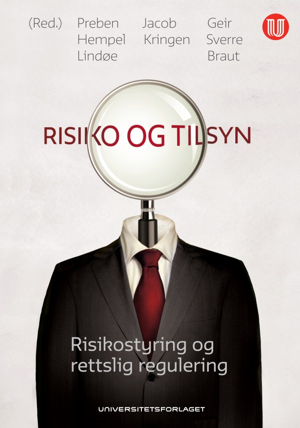 Preben H. Lindøe (red), Jacob Kringen (red) og Geir Sverre Braut (red) Risiko og tilsyn Risikostyring og rettslig regulering Universitetsforlaget ISBN 9788215018836 Pris kr.