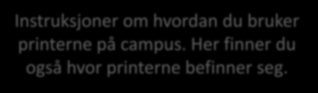 Her kan du fylle på studentkortet ditt for printing og sjekke saldoen.