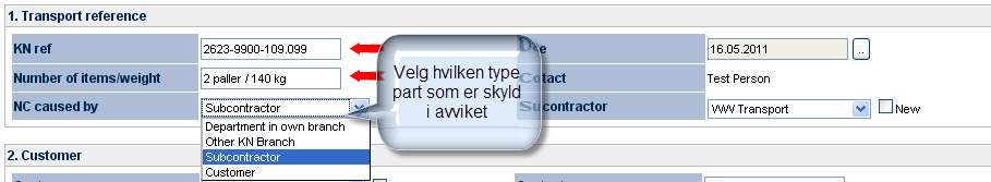 5.2 Avviks Link til Avviksdatabasen Nonconformity finner du på Knet og er laget i engelsk versjon. Språket velger du selv. Teksten må skrives på en slik måte at den kan presenteres til kunder.