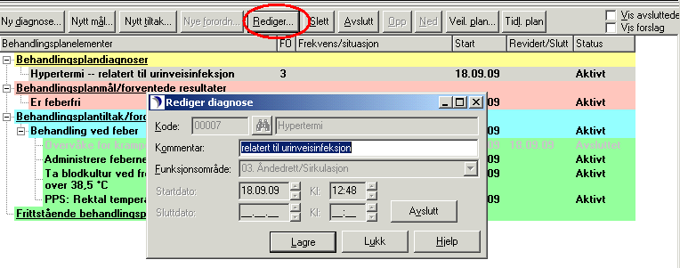 Avslutte elementer Elementer skal avsluttes i behandlingsplanen når de ikke lenger er aktuelle i pasientbehandlingen.