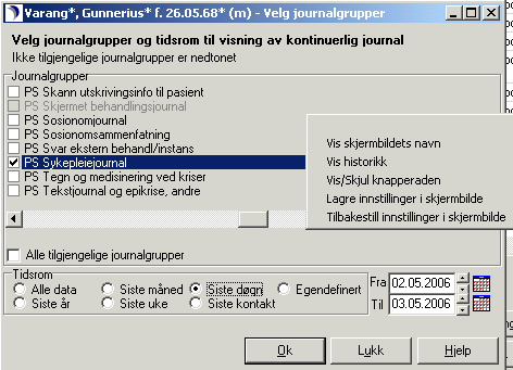 LESE KONTINUERLIG JOURNAL Pasientens journal leses fortløpende. Det er mulig å gjøre et utvalg av hvilke journalgrupper en ønsker å se.