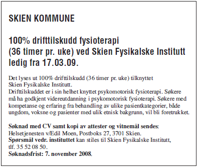 En av søkerne til driftstilskuddet hadde arbeidet i Skien kommune i seks år. Daværende enhetsleder for ergo- og fysioterapi, som forberedte saken, hadde vært hennes leder.