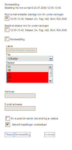 Her får du 3 ulike valg. 1. Erstatte rommet med det planlagte undervisningsrommet. Her frigjør du det undervisningsrommet som du hadde, slik at andre kan bruke det. 2.