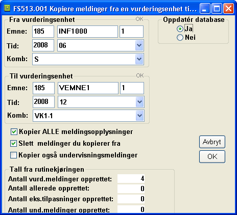 FS511.001 Oppmelding av undervisningspåmeldte til vurdering (Vurdering/Rutiner/Melding) - 40 - Normalt meldes studenter parallelt til vurdering og undervisning.