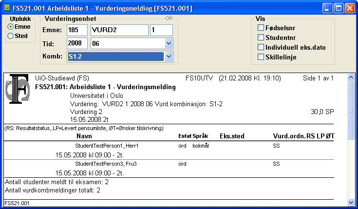 - 50 - FS520.002 Oppmeldingstall for sted (Vurdering/Rapporter/Melding) FS521.