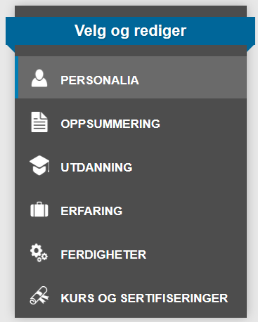 6.5 Bruk av CV-editoren Dersom man ønsker å redigere innholdet i CV-en før den lastes ned, kan dette gjøres i CV-editoren i seksjonene under «Velg og rediger». 6.5.1 Redigere felter Dersom man ønsker å endre på et felt i CV-editoren klikker man på ønsket seksjon under «Velg og rediger».