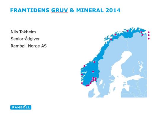 Nils Tokheim fra Rambøll hadde en kort oppsummering fra årets «Fremtidens Gruv- och mineralindustri»-konferanse i Stockholm.