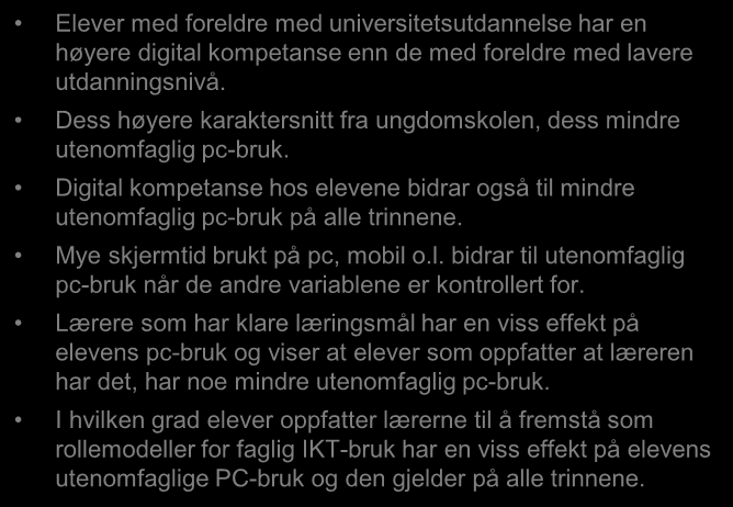 SMIL Elever med foreldre med universitetsutdannelse har en høyere digital kompetanse enn de med foreldre med lavere utdanningsnivå.