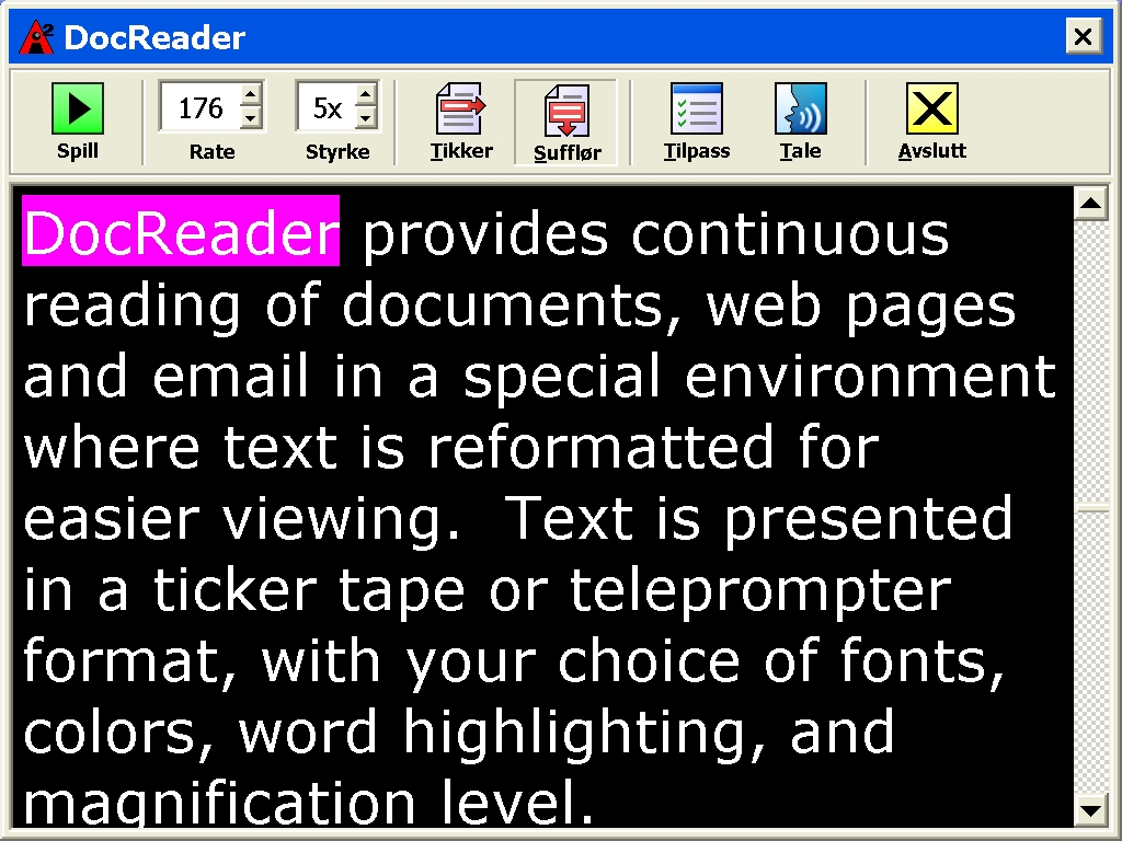 DocReader DocReader leser dokumenter, websider og e-post i et miljø hvor teksten blir reformatert for tydeligere visning.