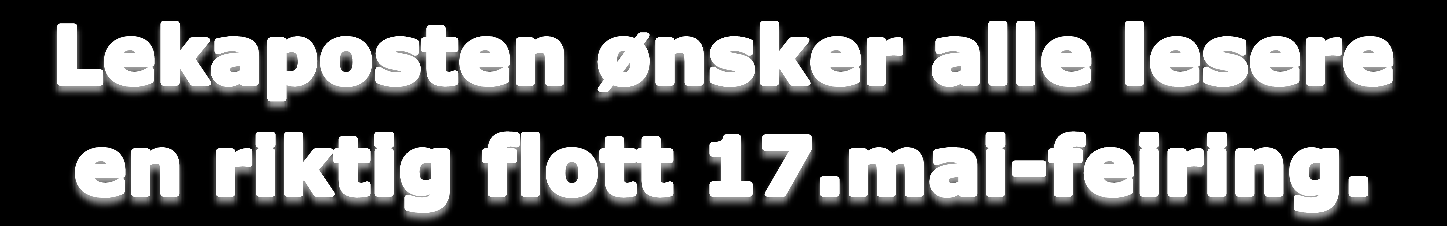 Utgiver: Leka kommune Dato:13.05.11 Nr: 09/11 Etter en sjekk innom meteorologenes spådommer for 17.maiværet kan vi se fram til en flott dag med 13 varmegrader, delvis skyet og oppholdsvær.