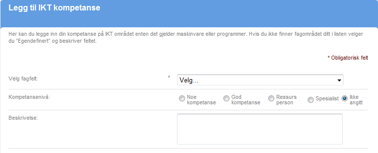 8. IKT-kompetanse Her kan du legge inn din kompetanse på IKT området enten det gjelder maskinvare eller programmer.