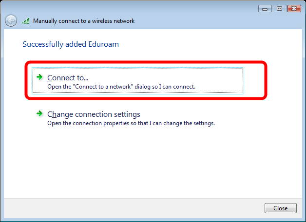 Tilbake i vinduet "Eduroam has been successfully added" Denne gangen trykker du på "Connect to.