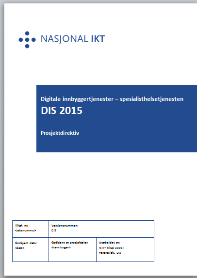 NIKT Tiltak 2002 DIS 2015 : Aktivt samarbeid mellom regionene og helsenorge.no i den videre utvikling av digitale innbyggertjenester A.