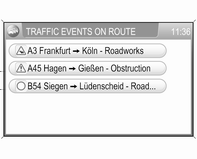 68 Navigering Kontrollere veivisning via menyen TRAFFIC MESSAGES (Trafikkmeldinger) Trykk på knappen TRAF for å åpne menyen TRAFFIC MESSAGES (Trafikkmeldinger).