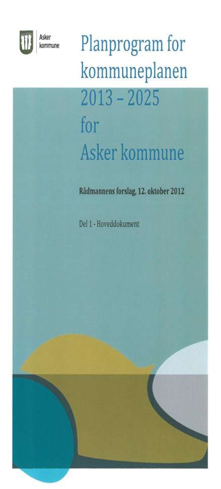 Planprogrammet for kommuneplanen Kommuneplanen baseres på ATP (helhetlig arealog transportplanlegging) Grønne Asker - friluftsliv, landbruk, natur og landskap Vedtatt av Asker kommunestyre 20.