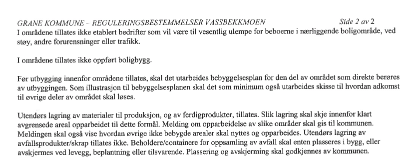 Reguleringsplanen og arealet Søknaden er i tråd med reguleringsformålet industri/lager.