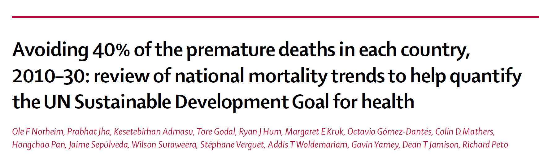 vollset - Sykdomsbyrde - en introduksjon 27 oktober 2014 slide 20 The Lancet september 2014 Avoid in each country 40% of premature deaths (under-70 deaths that would be seen in the 2030 population at