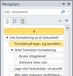 Tips & Triks #5 Naviger etter overskrifter Når du bruker overskriftstiler gir dette deg samtidig en enkel måte å navigere i dokumentet på.