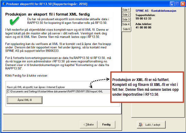 (4) Når produksjon av av eksportfil (xml) er ferdig kommer du til tilsvarende side som vist under. Noter ned sti og navn på XML-fil som inneholder alle data fra RAPP13.