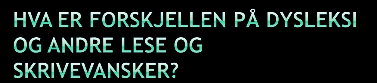 - andre språkvansker mangelfull opplæring feil metodebruk fysiske skader, syn, hørsel,