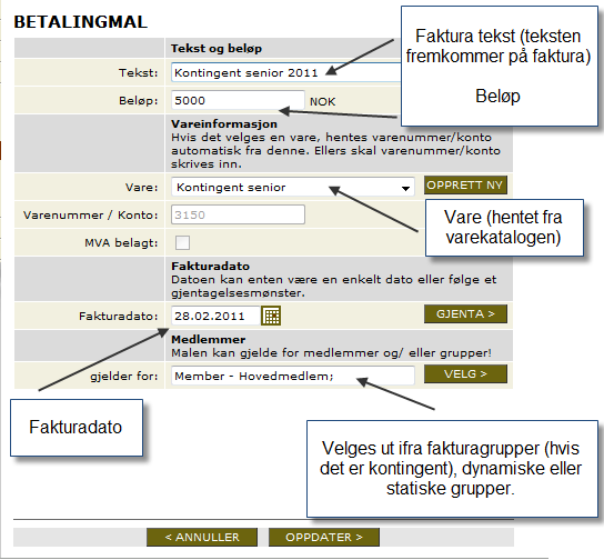 Betalingsmaler (fakturamal) Malene inneholder følgende: