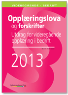 Kapittel 4. Vidaregåande opplæring i bedrift 4-2. Særlege rettar og plikter for lærlingen og lærekandidaten 4-3. Godkjenning av lærebedrift 4-4. Rettane og pliktene til lærebedrifta m.m. 4-5.