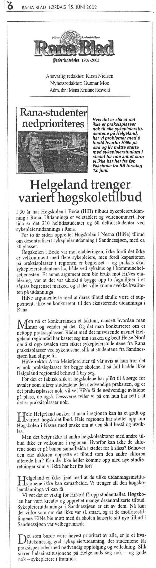 Denne høsten ble da altså det første kullet tatt opp og den offisielle åpningen av studiet fant sted i sykehusets auditorium den 13.november 2000.