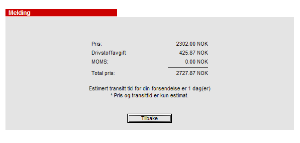 Pris forespørsel 1. Klikk på Prisforespørsel 2. Legg inn postnummer på avsender og mottaker 3. Legg inn vekt, lengde, brede og høyde 4. Velg mellom fortollingspliktig eller dokument 5.