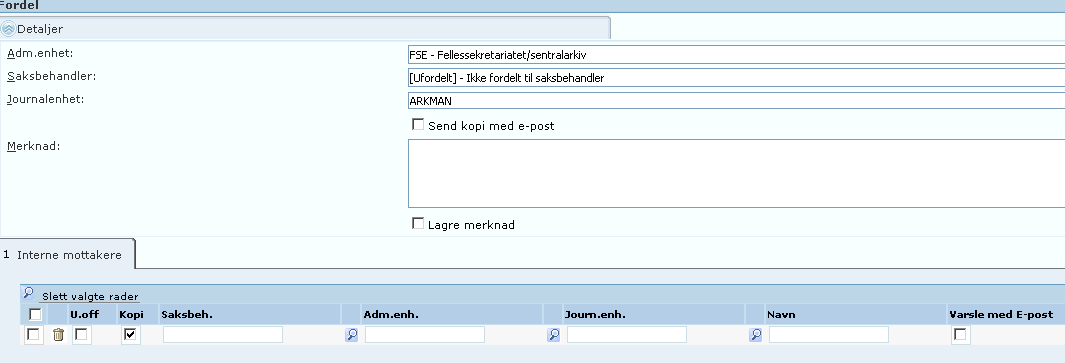 Fra resultatlisten, høyreklikk på og velg Fordel I fordelingsvinduet velges saksbehandler Klikk på eller skriv initialene. I merknadsfeltet kan du fylle inn evt. kommentarer.