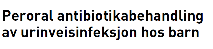 Urinveisinfeksjoner Po behandling likeverdig med iv behandling hos barn >