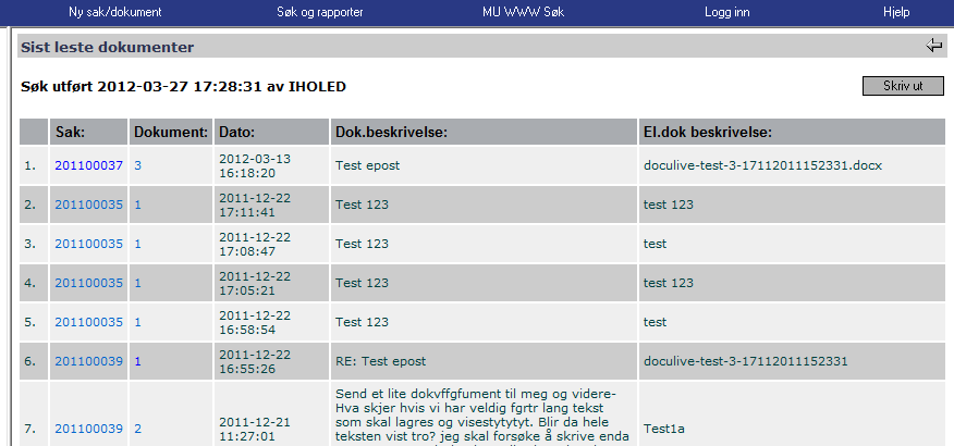 Dokumentlogg Det er nå laget en rapport som kan benyttes for å søke fram elektroniske dokumenter i saker og dokumenter som en bruker selv har lest, skrevet ut (direkte fra DocuLive) eller kopiert