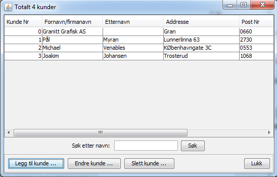 Administrer kunder Kundeadministreringsvinduet viser en tabell over alle registrerte kunder.