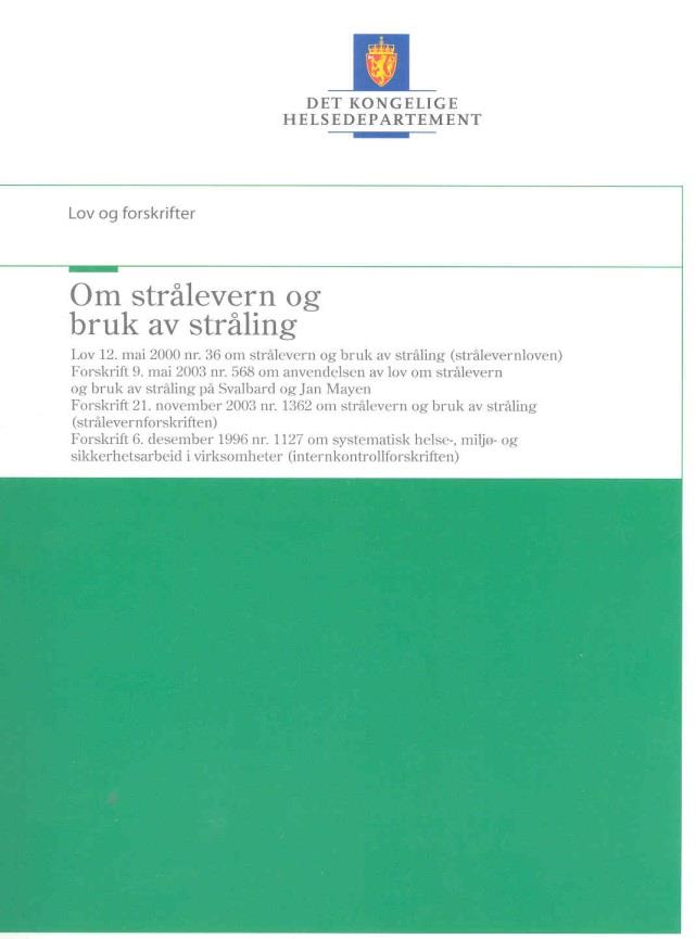 (97/43/Euratom) ICRP IAEA Nasjonal lovgivning Veiledere Hjelp til