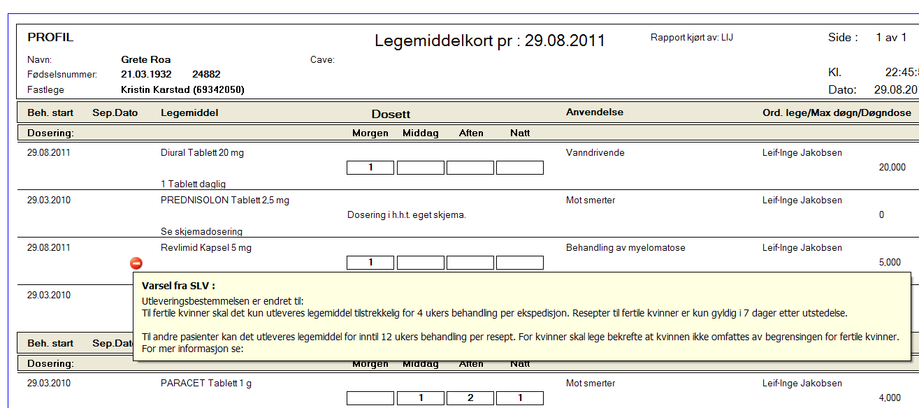 NB! Dersom du klikker på stoppmerket (altså ikke bare peker), vil du få opp en boks med mer informasjon. Dette gjelder på alle varslinger, bortsett fra Utskrift av legemiddelkortet.