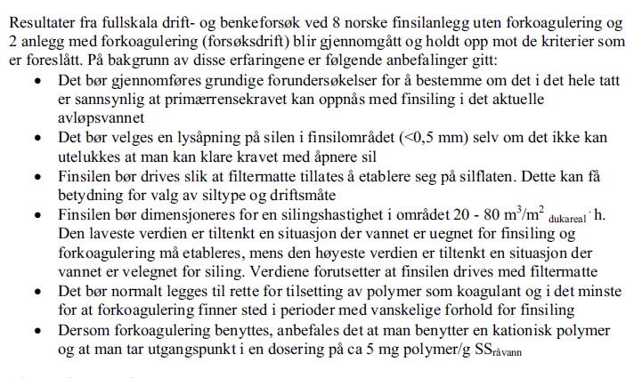 4 Silanlegg som primærrensing 4.1 SILANLEGG GENERELT 4.1.1 Beskrivelse av renseprinsipp for siler Siling av avløpsvann er en rensemetode hvor vannet strømmer gjennom en silduk for utskilling av partikulært materiale.