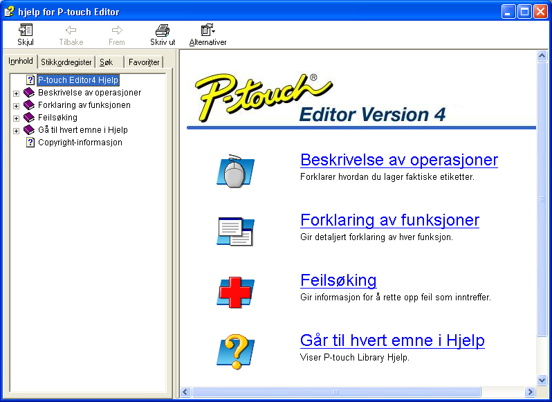 Bruke Hjelp Det følger detaljert hjelp med P-touch Editor. Denne delen inneholder fremgangsmåtene for å bruke Hjelp.