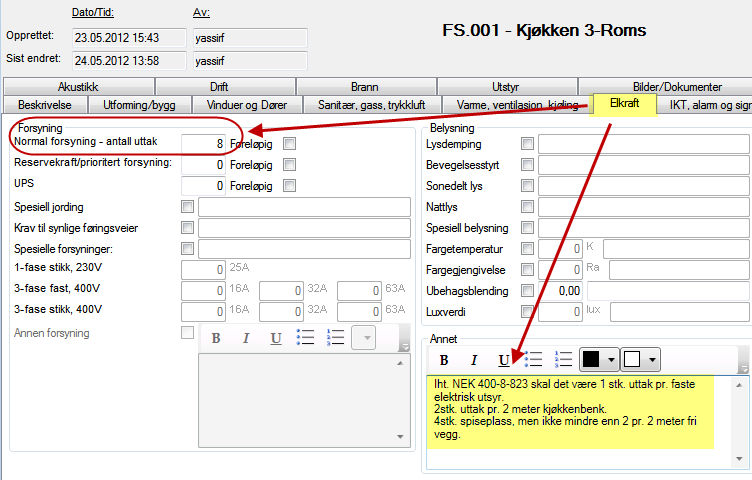 Elkraft, informasjon om krav til uttak Når jeg skal begynne med å legge til antall uttak i rommene, henvender jeg meg til Inge i BIM-I som har bakgrunn som elektriker.