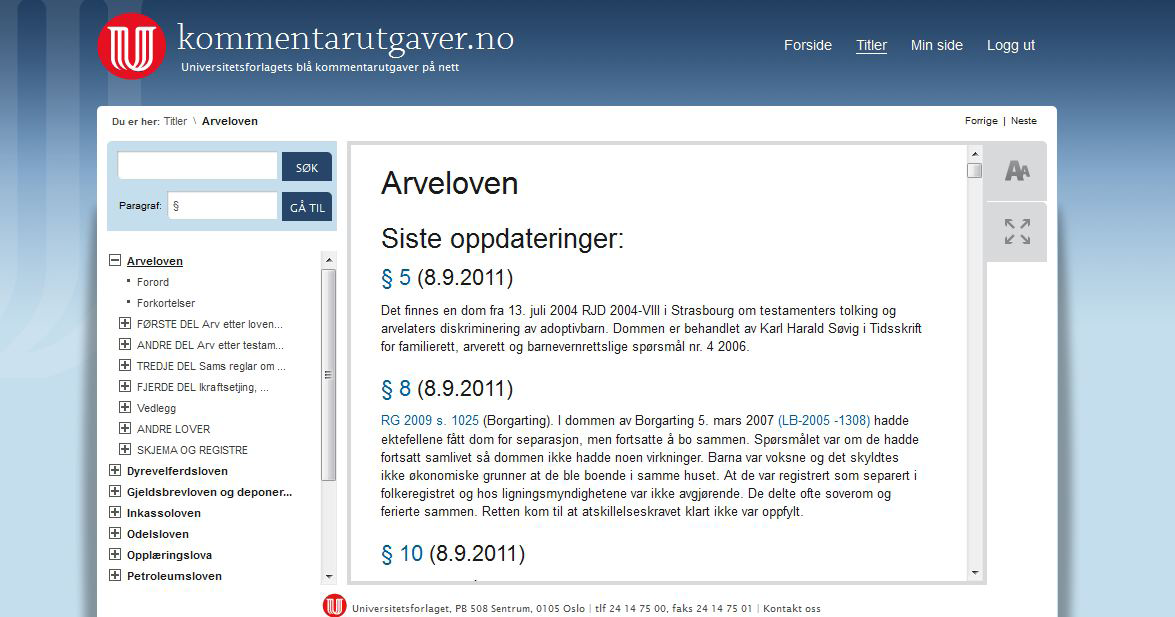 Navigasjon For å finne frem i verkene, kan du enten klikke deg inn via innholdsfortegnelsen i menyen til venstre, søke i fritekst eller slå opp en gitt paragraf.