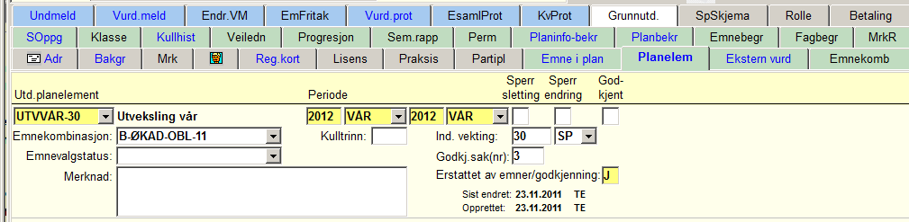 2.3.2 Inkludering av ekstern vurdering i utdanningsplanen Når det er en ekstern vurdering som skal erstatte emnet, så skal dette være registrert i godkjenningsmodulen.